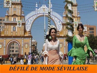 DÉFILÉ DE MODE SÉVILLAISE
 
