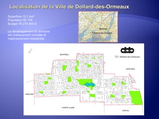 Superficie 15,1 km²
Population	
  50 154
Budget 76 270 600 $
Le développement du territoire
est pratiquement complet et
majoritairement résidentiel.

 