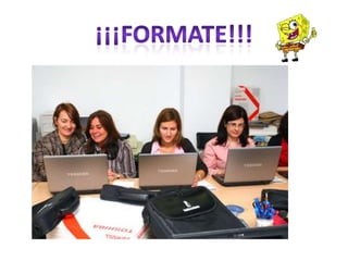 ¡¡¡FORMATE!!!