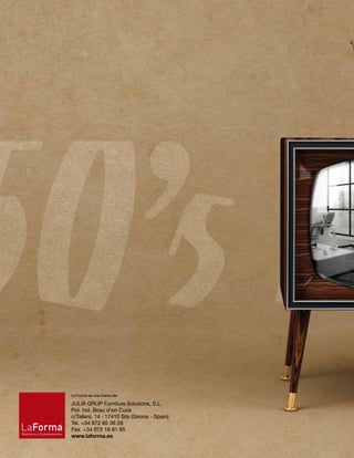 La Forma es una marca de: 
JULIÀ GRUP Furniture Solutions, S.L. 
Pol. Ind. Bosc d’en Cuca 
c/Tallers, 14 · 17410 Sils (Girona - Spain) 
Tel. +34 972 85 36 28 
Fax. +34 972 16 81 95 
www.laforma.es 
