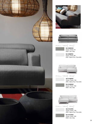 212 cm 74-88 cm 105 cm 
Ref: S099RO03 
Puntos / Points: 915 
RO03 - Gris / Grey 
Ref: S099EP05 
Puntos / Points: 994 
EP05 - Blanco Puro / Pure white 
212 cm 74-88 cm 160 cm 
Ref: S100EP05 
Puntos / Points: 1160 
EP05 - Blanco Puro / Pure white 
Ref: S100RO03 
Puntos / Points: 1040 
RO03 - Gris / Grey 
212 cm 74-88 cm 160 cm 
Ref: S101EP05 
Puntos / Points: 1160 
EP05 - Blanco Puro / Pure white 
Ref: S101RO03 
Puntos / Points: 1040 
RO03 - Gris / Grey 
25 
 