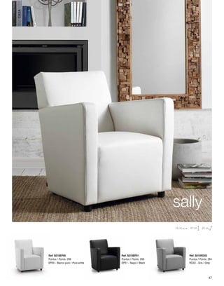 sally 
74 cm 87 cm 83 cm 
Ref: S015EP05 
Puntos / Points: 299 
EP05 - Blanco puro / Pure white 
Ref: S015EP01 
Puntos / Points: 299 
EP01 - Negro / Black 
Ref: S015RO03 
Puntos / Points: 284 
RO03 - Gris / Grey 
47 
 