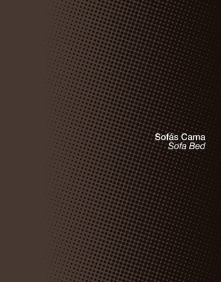 Sofás Cama 
Sofa Bed 
 