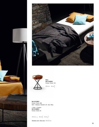 Nava 
Ref: C194P35 
Puntos / Points: 135 
Ø35 cm 46 cm 
Ref: S131SK41 
Puntos / Points: 389 
SK41 - Mostaza / Mustard · 25 - Azul / Blue 
1 Cojín / 1 Cushion: 
Ref: S132SK41 
Puntos / Points: 25 
195 cm 90 cm 92 cm 
Medidas cama / Bed sizes: 195x130 cm 
83 
 