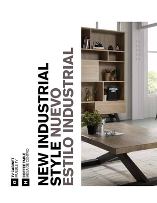 NEWINDUSTRIAL
STYLENUEVO
ESTILOINDUSTRIAL
GTVCABINET
MUEBLETV
HCOFFEETABLE
MESADECENTRO
 