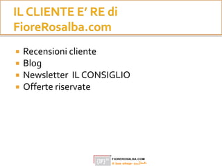  Recensioni cliente
 Blog
 Newsletter IL CONSIGLIO
 Offerte riservate
 