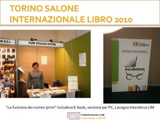 “La funzione dei numeri primi” includeva E-book, versione per PC, Lavagna Interattiva LIM
 