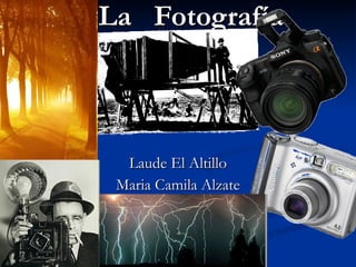 La  Fotografía   Laude El Altillo Maria Camila Alzate 