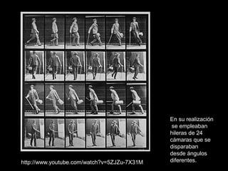 http://www.youtube.com/watch?v=5ZJZu-7X31M

En su realización
se empleaban
hileras de 24
cámaras que se
disparaban
desde ángulos
diferentes.

 