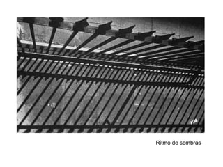 Ritmo de sombras
 