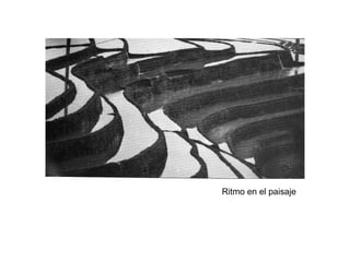 Ritmo en el paisaje
 