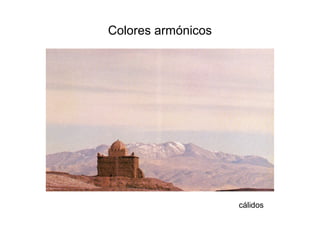 Colores armónicos
cálidos
 