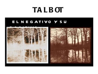 TA L B OT
 E L N E G ATI VO Y S U
P O S I TI VO
 