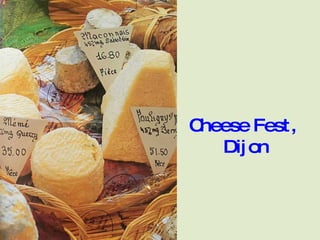 Cheese Fest, Dijon 