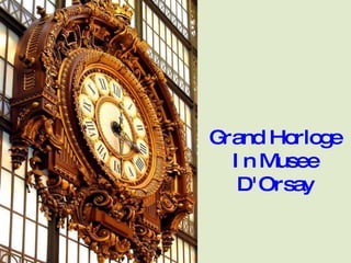 Grand Horloge In Musee D'Orsay 