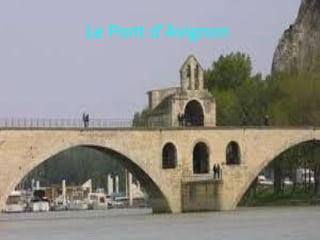 Le Pont d’Avignon
 