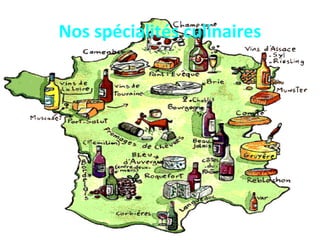 Nos spécialités culinaires
 