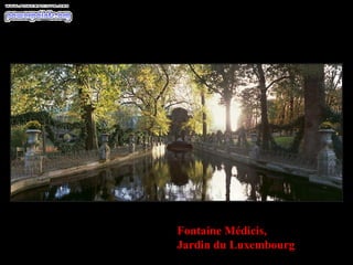 Fontaine Médicis,
Jardin du Luxembourg
 