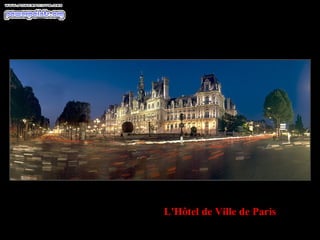 L'Hôtel de Ville de Paris
 
