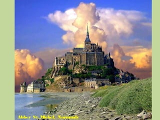Abbey St.Michel, Normandy
 