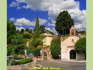 Lovely St. Paul, Provence
 
