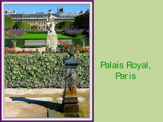 Palais Royal,
Paris
 