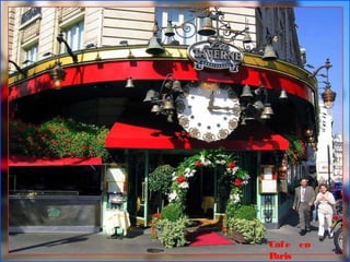 Cafe en
Paris
 