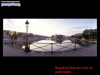Depuis le Pont des Arts au petit matin 