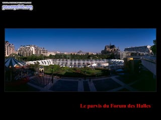 Le parvis du Forum des Halles 