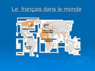 Le  français dans le monde   