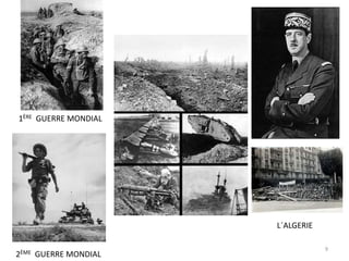 L´ALGERIE
1ÈRE GUERRE MONDIAL
2ÈME GUERRE MONDIAL
9
 
