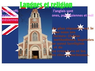 Langues et religion   Langue officielle de l'Australie est l'anglais sont également parléslangues autochtones, polynésiennes et mélanésiennes origine.   La religionla plus répandue est le protestantisme sous ses différentes formes: (Eglise Adventiste, méthodistes, baptistes ...); professe aussi lareligion catholique, et de conserver les croyances et les coutumesdes rites autochtones.   