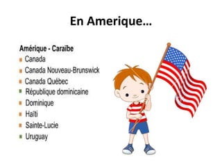 En Amerique…
 