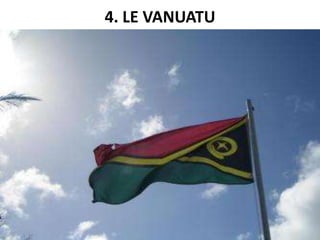 4. LE VANUATU
 