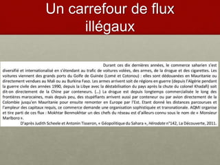 Un carrefour de flux
illégaux
 