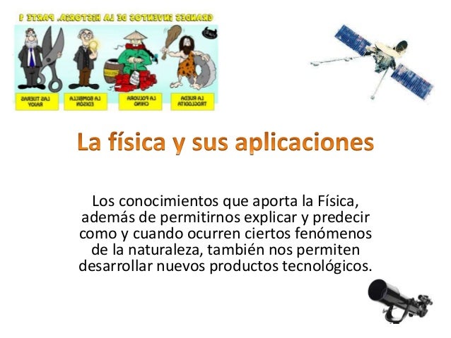 La fisica y sus aplicaciones en la vida