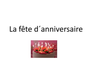 La Fete D Anniversaire
