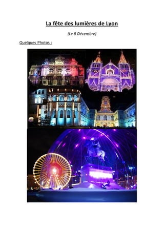 La fête des lumières de Lyon
(Le 8 Décembre)
Quelques Photos :

 