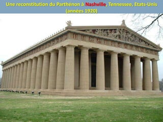 Une reconstitution du Parthénon à Nashville, Tennessee, Etats-Unis
                          (années 1920)
 