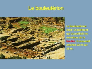 Le bouleutérion


                  Le bouleutérion
                  était le bâtiment
                  qui accueillait les
                  membres de la
                  boulée. Il mesurait
                  environ 23 m sur
                  23 m.
 