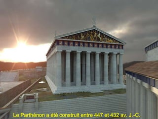 Le Parthénon a été construit entre 447 et 432 av. J.-C.
 