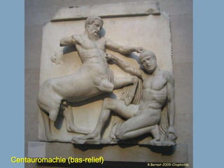 Centauromachie (bas-relief)
 