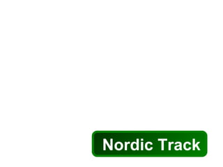 Nordic Track

 