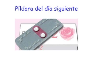 Píldora del día siguiente
 