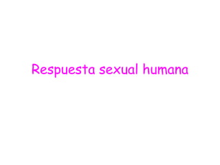 Respuesta sexual humana
 