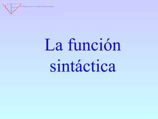 La función sintáctica 