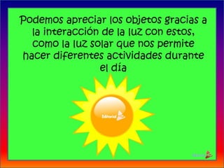 La funcion de la luz natural y artificial