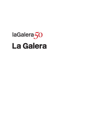 La Galera
 