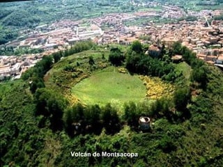 Volcán de Montsacopa
 