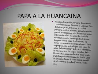 PAPA A LA HUANCAINA 
 